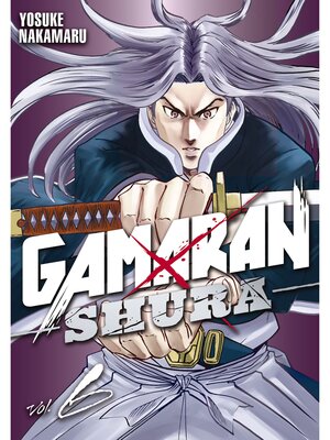 cover image of Gamaran: Shura, Volume 6